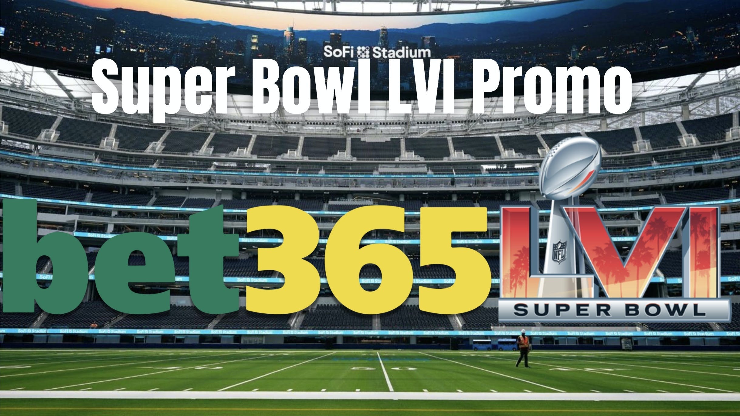 Bet365 Super Bowl LVI Promo