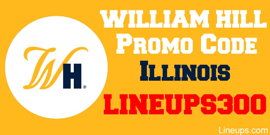 william hill promo code illinois lineups300